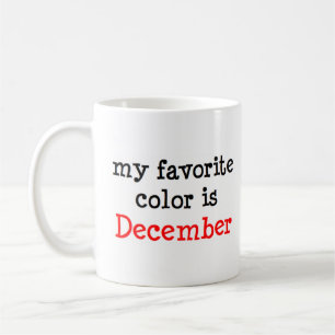 december is my favourite colour coffee mug