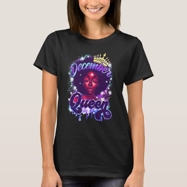 December Queen Black Women Black Queen Happy Birth T-Shirt (Front)