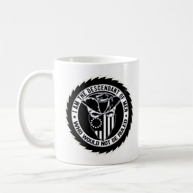 Decendant of Men Who Would Not Be Ruled mug (Left)