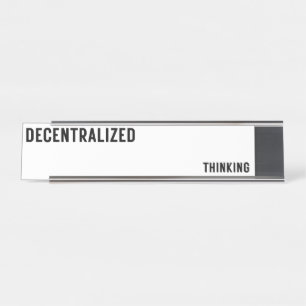 Decentralised Thinking Luxury Glass Desk Name  Plate