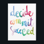Decide Commit Succeed Colourful Motivational Postcard<br><div class="desc">Motivational decide, commit, succeed text painted in optimistic whimsical colourful multicolor hand lettering watercolor. Motivational inspirational words of wisdom and words of well tested recipe that has been followed by every successful woman and man. This is the formula of every success. It's good to keep them always with you in...</div>