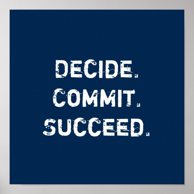Decide. Commit. Succeed. Motivational Quote Poster (Front)