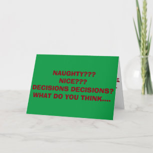 DECIDE-NAUGHTY OR NICE=THEN MISTLETOE FOR US! HOLIDAY CARD