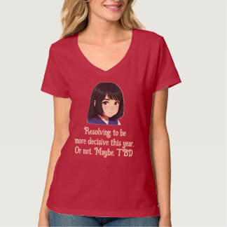 Decide Or Not: Funny New Year Resolution V Neck T-Shirt