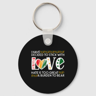 Decide Stick Love Mlk Black History Melanin Americ Key Ring