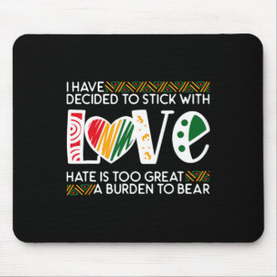 Decide Stick Love Mlk Black History Melanin Americ Mouse Mat