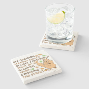 Decision Making Skills Squirrel Humour Stone Coaster