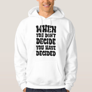Decisions Define Direction Quote Design Hoodie