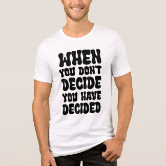 Decisions Define Direction Quote Design Tri-Blend Shirt