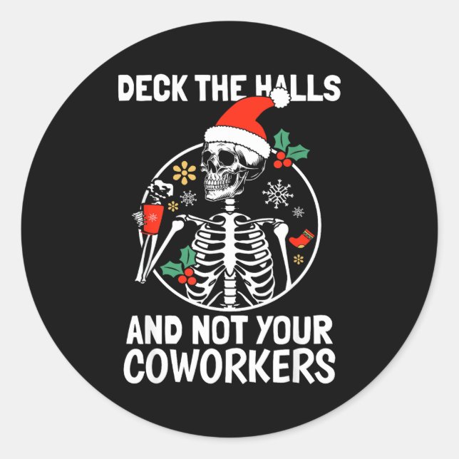 Deck The Hall Not Your Coworkers Funny Christmas S Classic Round Sticker (Front)