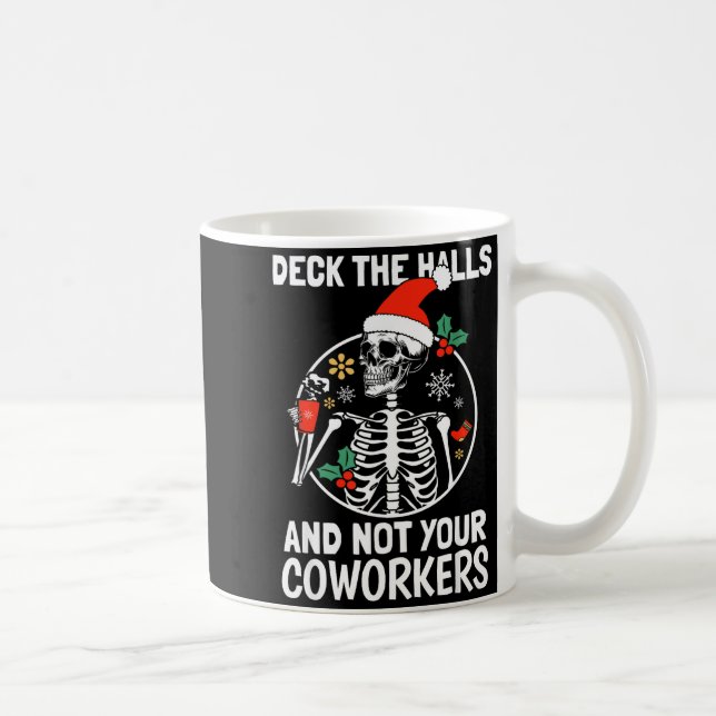 Deck The Hall Not Your Coworkers Funny Christmas S Coffee Mug (Right)