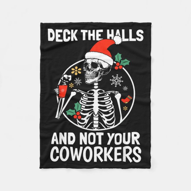 Deck The Hall Not Your Coworkers Funny Christmas S Fleece Blanket (Front)