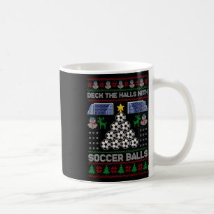 Deck The Hall With Soccer Ugly Christmas Soccer Pa Coffee Mug