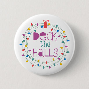Deck The Halls 6 Cm Round Badge