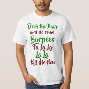 Deck the Halls and Do Some Burpees T-Shirt