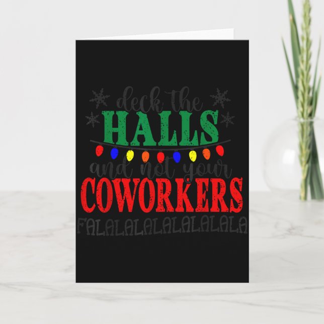 Deck The Halls And Not Your Coworkers Christmas Ma Card (Front)