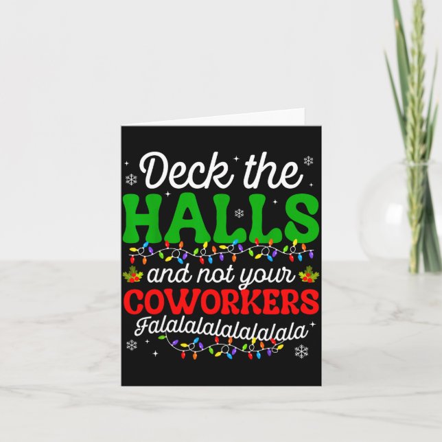 Deck The Halls And Not Your Coworkers Christmas Ma Card (Front)