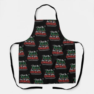 Deck The Halls And Not Your Coworkers Office Xmas Apron