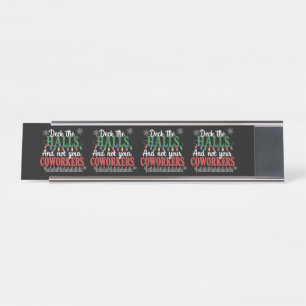 Deck The Halls And Not Your Coworkers Office Xmas Desk Name Plate