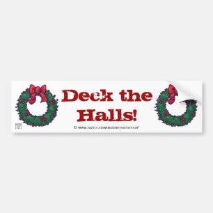 Deck the Halls Boughs of Holly Bumper Sticker