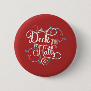 deck the halls holiday lights Christmas 6 Cm Round Badge