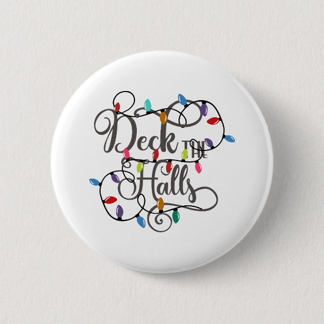 deck the halls holiday lights Christmas 6 Cm Round Badge (Front)