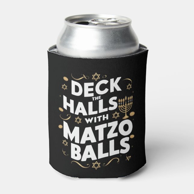 Deck The Halls Matzo Balls Funny Hanukkah Jewish Can Cooler (Can Front)