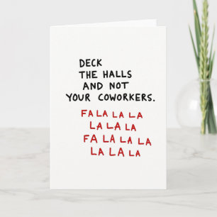 Deck The Halls Not Your Coworkers Card