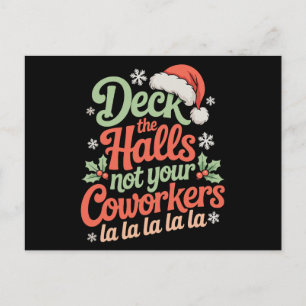 Deck The Halls Not Your Coworkers Christmas Xmas Holiday Postcard