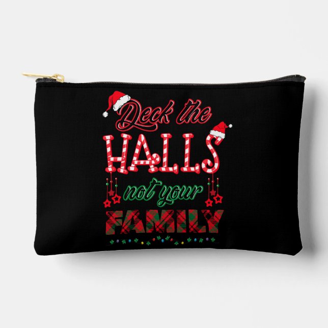 Deck The Halls Not Your Family Accessory Pouch (Front)