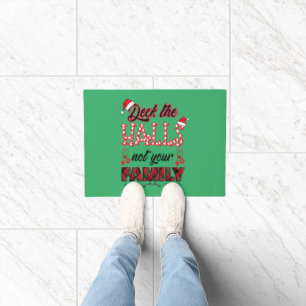 Deck The Halls Not Your Family Doormat