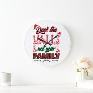Deck The Halls Not Your Family Large Clock