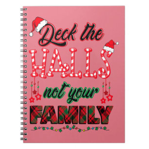 Deck The Halls Not Your Family Notebook