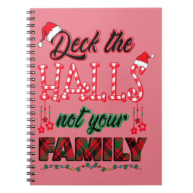 Deck The Halls Not Your Family Notebook (Front)