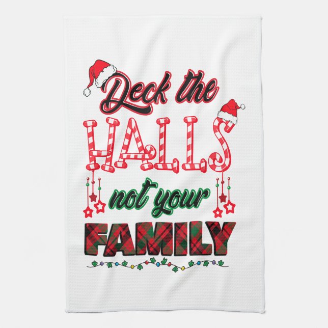 Deck The Halls Not Your Family Tea Towel (Vertical)
