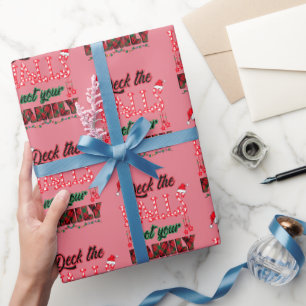Deck The Halls Not Your Family Wrapping Paper