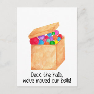 Deck the halls, we've moved our balls! postcard