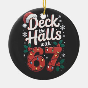 Deck the Halls With 6 7 Funny Christmas Six Seven  Ceramic Tree Decoration