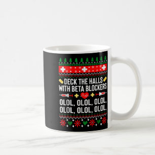 Deck The Halls With Beta Blockers Nurse Christmas  Coffee Mug