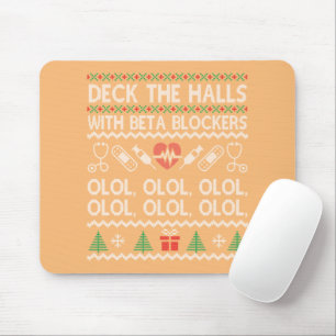 Deck The Halls With Beta Blockers OLOL Mouse Mat