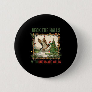 Deck The Halls With Ducks And Calls Christmas Hunt 6 Cm Round Badge