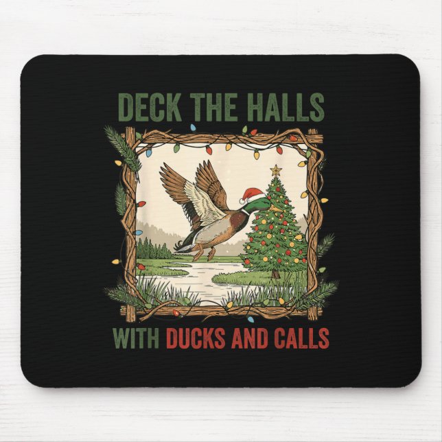 Deck The Halls With Ducks And Calls Christmas Hunt Mouse Mat (Front)