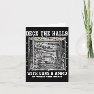 Deck The Halls With Guns & Ammo Card