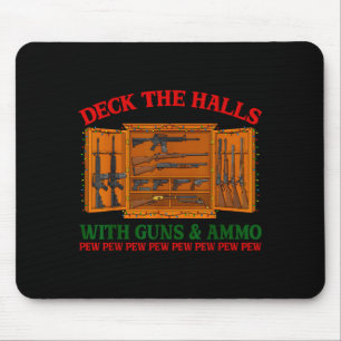 Deck The Halls With Guns & Ammo Funny Christma Mouse Mat