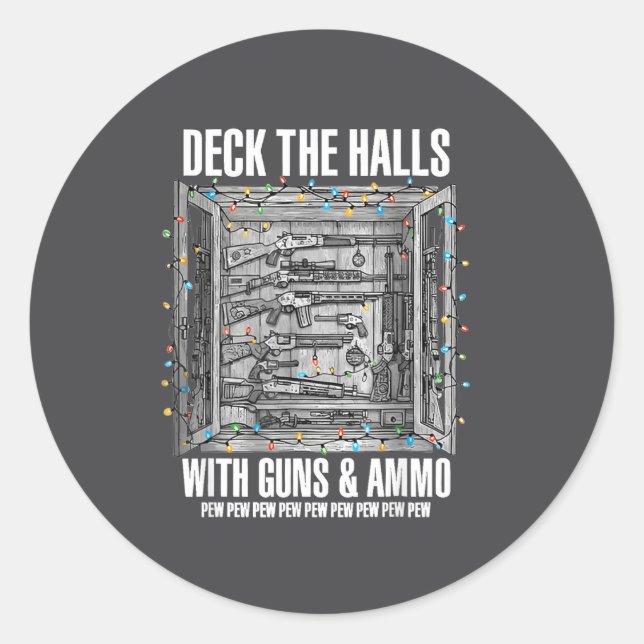Deck The Halls With Guns And Ammo  Classic Round Sticker (Front)