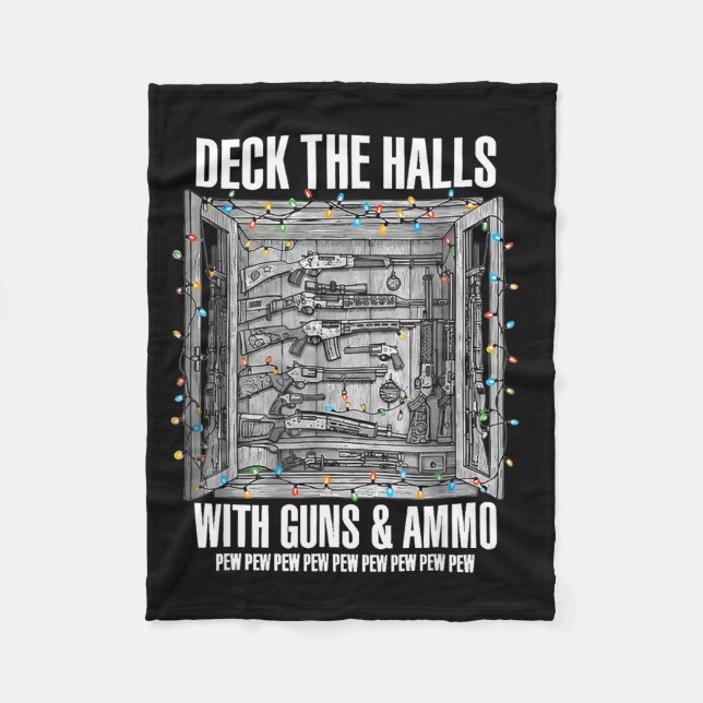Deck The Halls With Guns And Ammo  Fleece Blanket (Front)