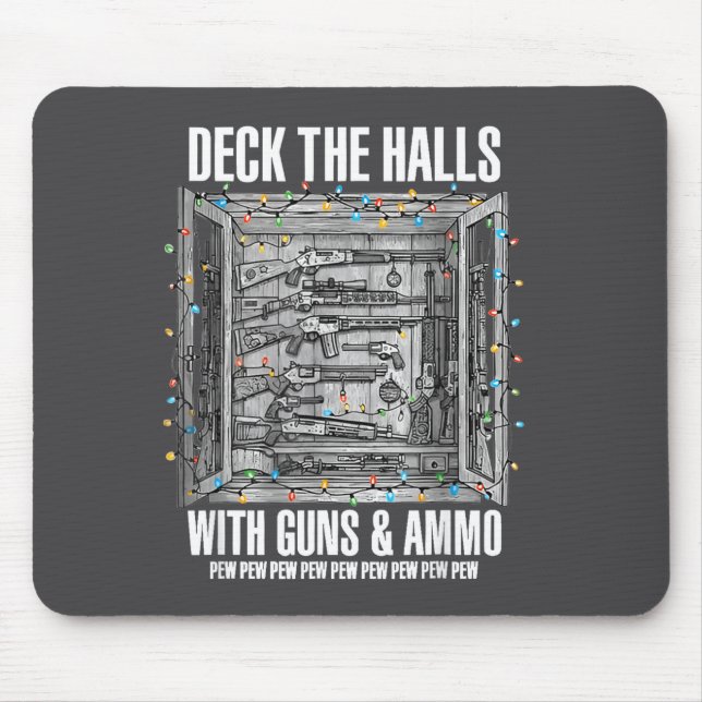 Deck The Halls With Guns And Ammo  Mouse Mat (Front)