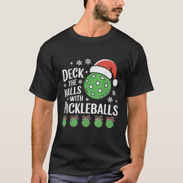 Deck The Halls With Pickleballs Funny Xmas  T-Shirt (Front)