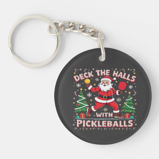 Deck The Halls With Pickleballs  Key Ring (Front)