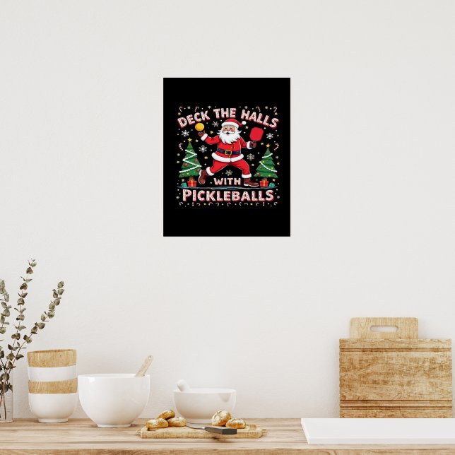 Deck The Halls With Pickleballs  Poster (Kitchen)